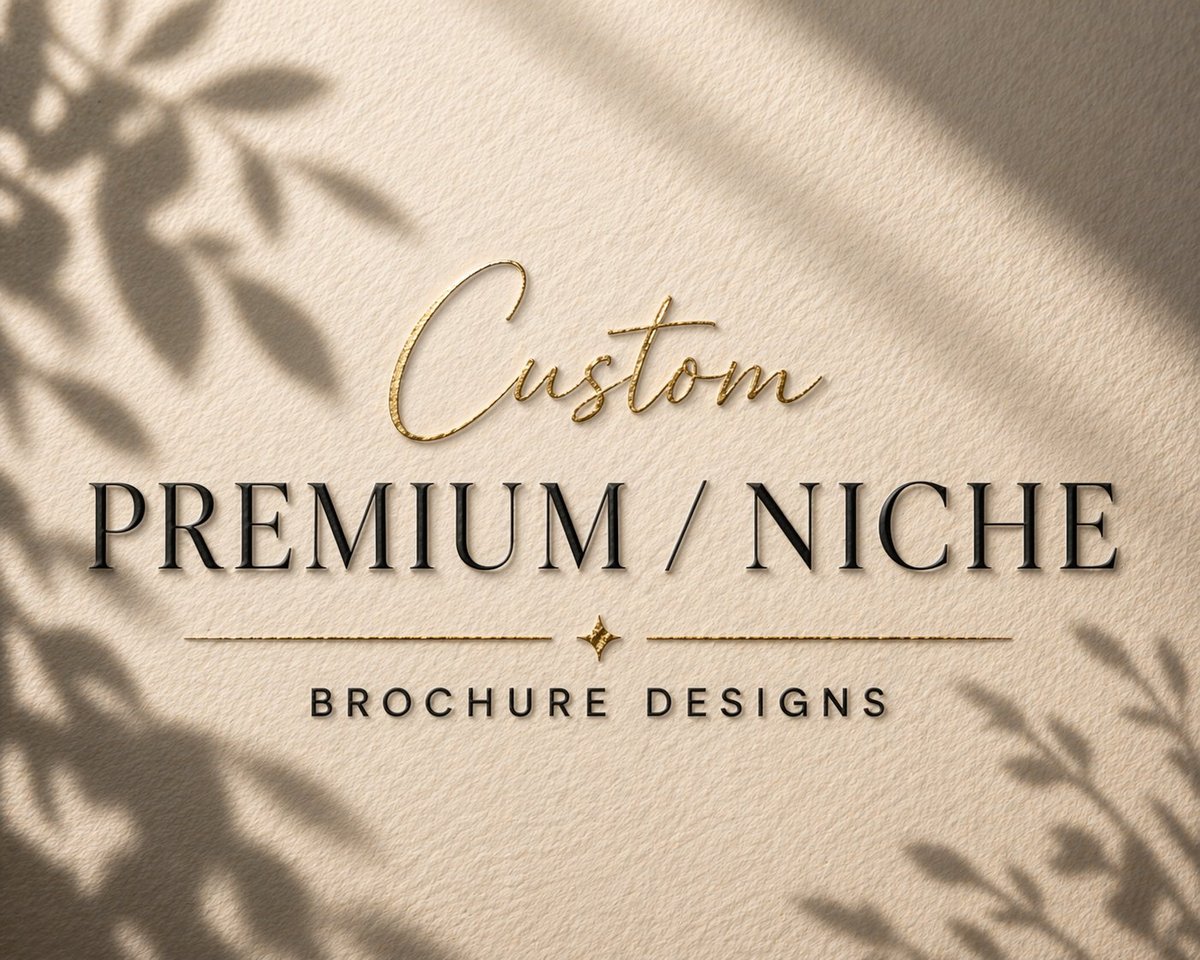 Elegant typography displaying Custom Premium Niche Brochure Designs on cream background with leaf shadow overlay